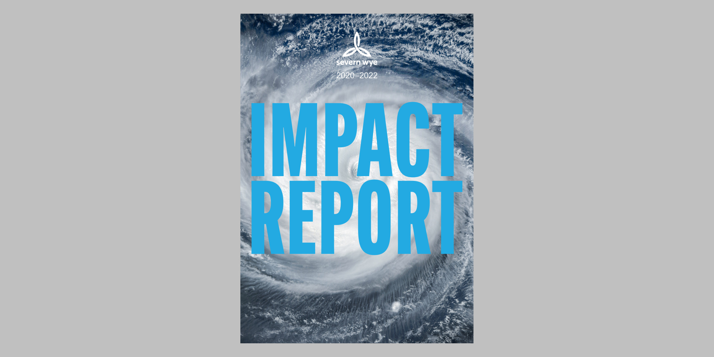 Severn Wye Impact Report 2020–2023 cover